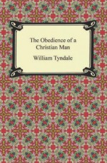 The Obedience of a Christian Man (Digireads.com Classic) - William Tyndale