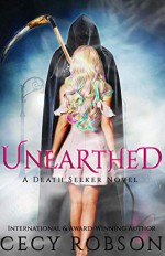 Unearthed (Death Seeker #1) - Cecy Robson