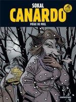 Une enquête de l'inspecteur Canardo, Tome 21 : Piège de miel - Benoît Sokal