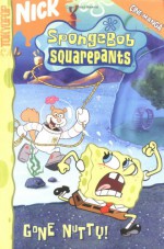 SpongeBob SquarePants Gone Nutty! (Spongebob Squarepants (Tokyopop)) - Steven Hillenburg