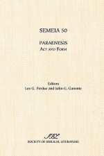 Semeia 50: Paraenesis: ACT and Form - Leo G. Perdue