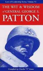 Wit and Wisdom of General George S. Patton: Laws of Leadership Series, Volume VI - Charlie "Tremendous" Jones