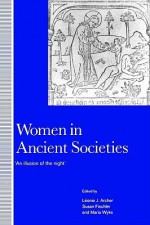 Women in Ancient Societies - Leonie Archer, Maria Wyke, Susan Fischler