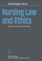 Nursing Law and Ethics (Medicolegal Library) - Amnon Carmi, Stanley Schneider