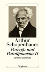 Parerga und Paralipomena II. Zweiter Teilband - Arthur Schopenhauer, Arthur Hübscher