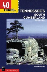 40 Hikes in Tennessee's South Cumberland (100 Hikes In...) - Russ Manning