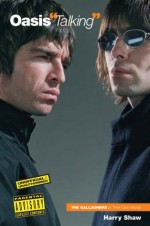 Oasis: Talking (In Their Own Words) - Harry Shaw