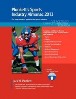 Plunkett's Sports Industry Almanac 2013 - Jack W. Plunkett