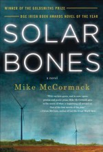 Solar Bones - Mike McCormack