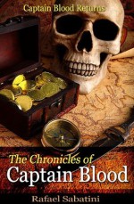 The Chronicles Of Captain Blood - Raphael Sabatini