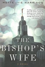 By Mette Ivie Harrison The Bishop's Wife (A Linda Wallheim Novel) [Hardcover] - Mette Ivie Harrison