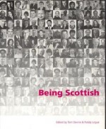 Being Scottish: Personal Reflections on Scottish Identity Today - T.M. Devine