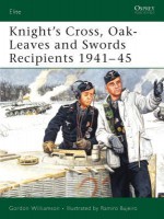 Knight's Cross, Oak-Leaves and Swords Recipients 1941-45 - Gordon Williamson, Ramiro Bujeiro