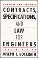 Dunham and Young's Contracts, Specifications, and Law for Engineers - Joseph Bockrath