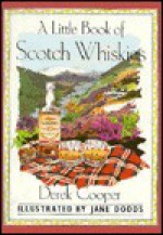 A Little Book of Scotch Whiskies - Derek Cooper