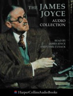 The James Joyce Audio Collection - James Joyce, Cyril Cusack