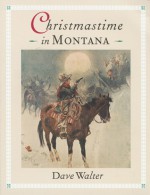 Christmastime in Montana - Dave Walter