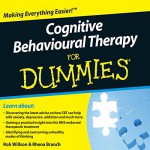 Cognitive Behavioural Therapy For Dummies Audiobook - Rob Willson, Rhena Branch, Simon Slater, Inc. Wiley Publishing