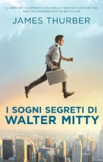 I sogni segreti di Walter Mitty - James Thurber, Giuseppe Manuel Brescia