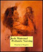 Basic Maternal Pediatric Nursing - Pamela J. Shapiro