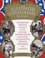 Illustrated Confederate Reader - Rod Gragg