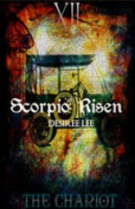 Scorpio Risen (The Chariot) - Desirée Lee