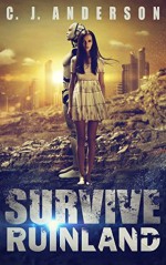 Survive Ruinland: Chronicles of Lauren Vasquez - C.J. Anderson, Carlos Quevedo