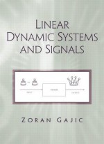 Linear Dynamic Systems and Signals - Zoran Gajic