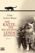 Die Katze, die rückwärts lesen konnte - Lilian Jackson Braun, Christine Pavesicz