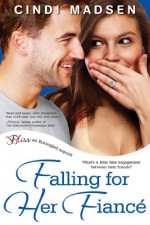 Falling For Her Fiance (Accidentally in Love #1) - Cindi Madsen