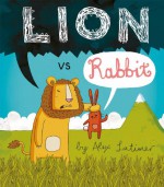 Lion vs Rabbit - Alex Latimer