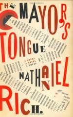 The Mayor's Tongue - Nathaniel Rich