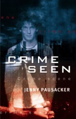 Crime Seen - Jenny Pausacker