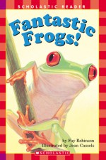 Fantastic Frogs! (level 2) (Hello Reader) - Fay Robinson, Jean Cassels