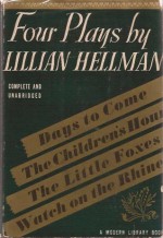 Four Plays - Lillian Hellman