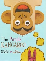 The Purple Kangaroo - Michael Ian Black, Peter Brown