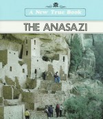 The Anasazi (New True Bks)) - David Petersen