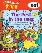 The Pest in the Nest: -est - Lisa Eve Huberman, Matt Phillips