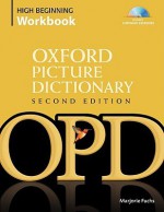 Oxford Picture Dictionary High Beginning Workbook: Vocabulary reinforcement activity book with 4 audio CDs - Marjorie Fuchs