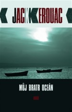 Můj bratr oceán - Jack Kerouac, David Petrů