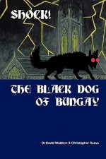 Shock! the Black Dog of Bungay - David Waldron, Christopher Reeve