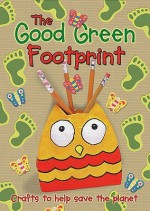 The Good Green Footprint. Words and Crafts by Christina Goodings - Christina Goodings