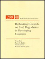 Rethinking Research On Land Degradation In Developing Countries - Piers M. Blaikie, Yvan Biot