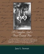 A Campfire Girl's First Council Fire - Jane L. Stewart