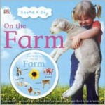 Spend a Day on the Farm [With DVD] - Jane Yorke, Sarah Davis, Matthew D. Schofield