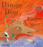 Dingo Dog And The Billabong Storm (Tales With A Twist) - Andrew Fusek Peters