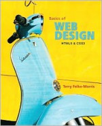 Basics of Web Design: Html5 & Css3 - Terry Morris, Terry Felke-Morris