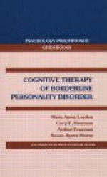 Cognitive Therapy of Borderline Personality Disorder - Mary Anne Layden, Arthur Freeman