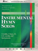 Instrumental Hymn Solos - Volume 1: 10 Praise & Worship Favorites - Lillenas Publishing Company