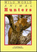 Animal Hunters - Jim Flegg, David Hosking, Eric Hosking